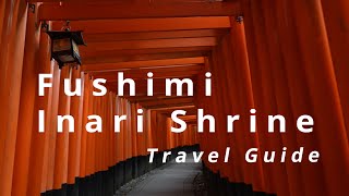 Fushimi Inari Shrine | Kyoto, Japan | Travel Guide | 4K