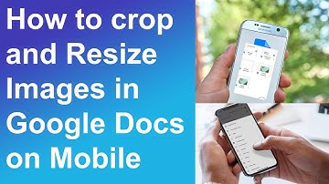 3 Surprising Ways to Resize Images in Google Docs on Mobile