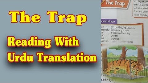 Grade 2 | The Trap | Unit 2 | Reading with Urdu Translation | New Oxford Modern English