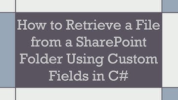 How to Retrieve a File from a SharePoint Folder Using Custom Fields in C#