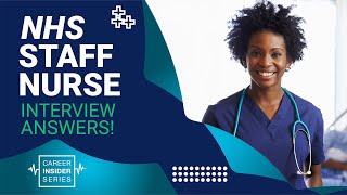 NHS STAFF NURSE INTERVIEW QUESTIONS & ANSWERS! (How to Pass an NHS Staff Nurse Job Interview)