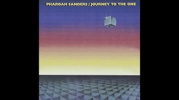 Pharoah Sanders - Greetings to Idris