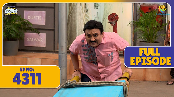 FULL EPISODE! 4311 - Jethalal kaise Karega Shutter Open! | Taarak Mehta Ka Ooltah Chashmah