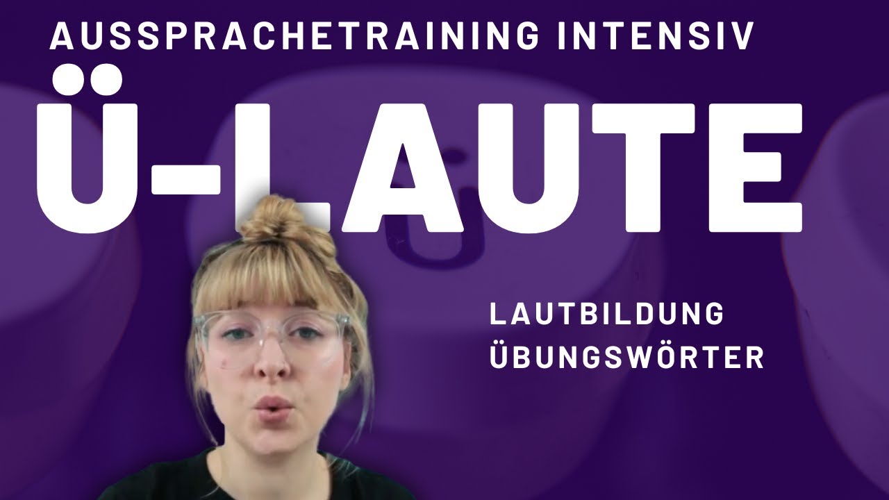 Ü korrekt aussprechen Ausspracheübung intensiv Lautbildung Umlaute