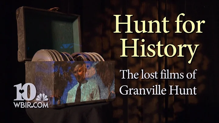 Hunt for History: the lost films of Granville Hunt...