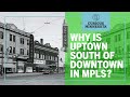 Why is Uptown called Uptown when it's south of downtown in Minneapolis?