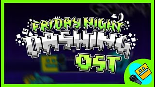 Friday Night Dashing FULL [OST] (Geometry Dash FNF Mod)