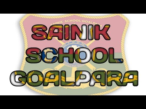 SAINIK SCHOOL GOALPARA, ASSAM मैं कैसी होती है पढ़ाई जान ले तभी फॉर्म भरे जल्दी देखें