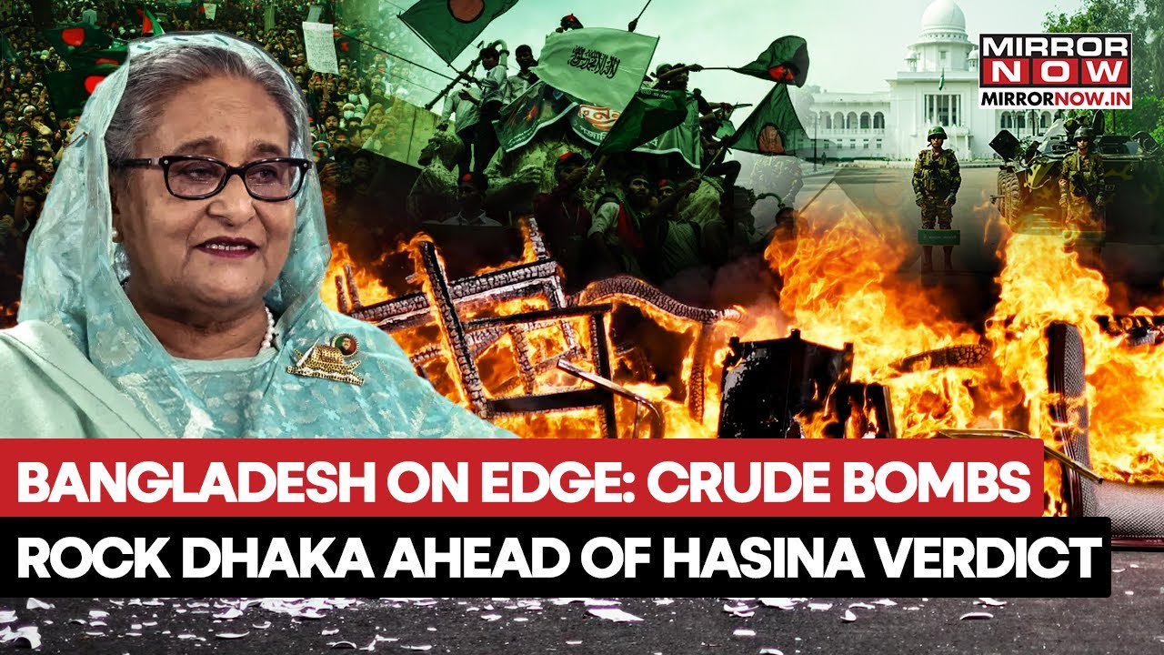 Bangladesh On Edge: Crude Bombs Rock Dhaka Ahead Of Hasina's Verdict, Police Ordered Shoot At Sight?