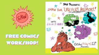 Draw Your Unlucky Memory with Lillie Harris - SAW Free Friday Night Comics Workshop