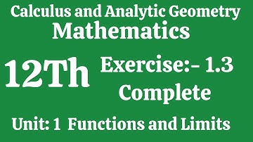 FSC Math Part-2 Chapter 1 | Exercise 1.3 Limits and Functions || 12Th Class Math