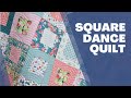 Square dance quilt  10 square layer cake quilt tutorial