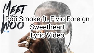 Pop Smoke ft. Fivio Foreign - Sweetheart (Lyric Video)