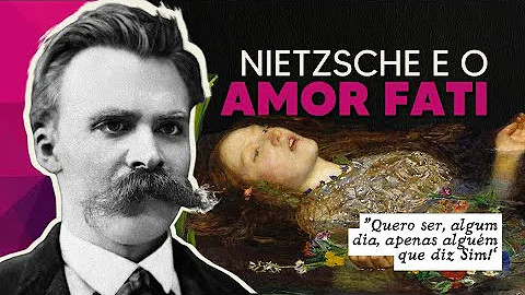 Como devemos viver nossa vida segundo o amor fati?