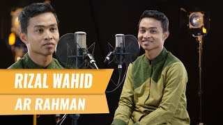 BEST VOICE || Surat Ar Rahman || Rizal Wahid