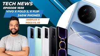 POCO X5 5G, POCO F5 5G, OnePlus 11, vivo X Fold 2, X Flip, 240W phones, POCO C50, OPPO Reno 10 Pro+