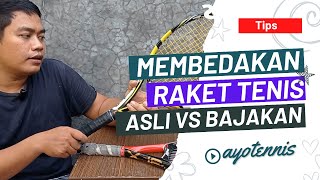 Cara Membedakan Raket Tennis Asli Dengan Yang Palsu