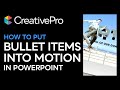 PowerPoint: How to Put Bullet Items Into Motion (Video Tutorial)