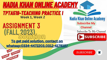 TPTA519 Teaching Practice I assignment 3 solution fall 2023 by nadia khan online academy II tpta519