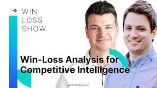 Celebrity How to Use a Win-Loss Analysis Program for Competitive Intelligence Net Worth