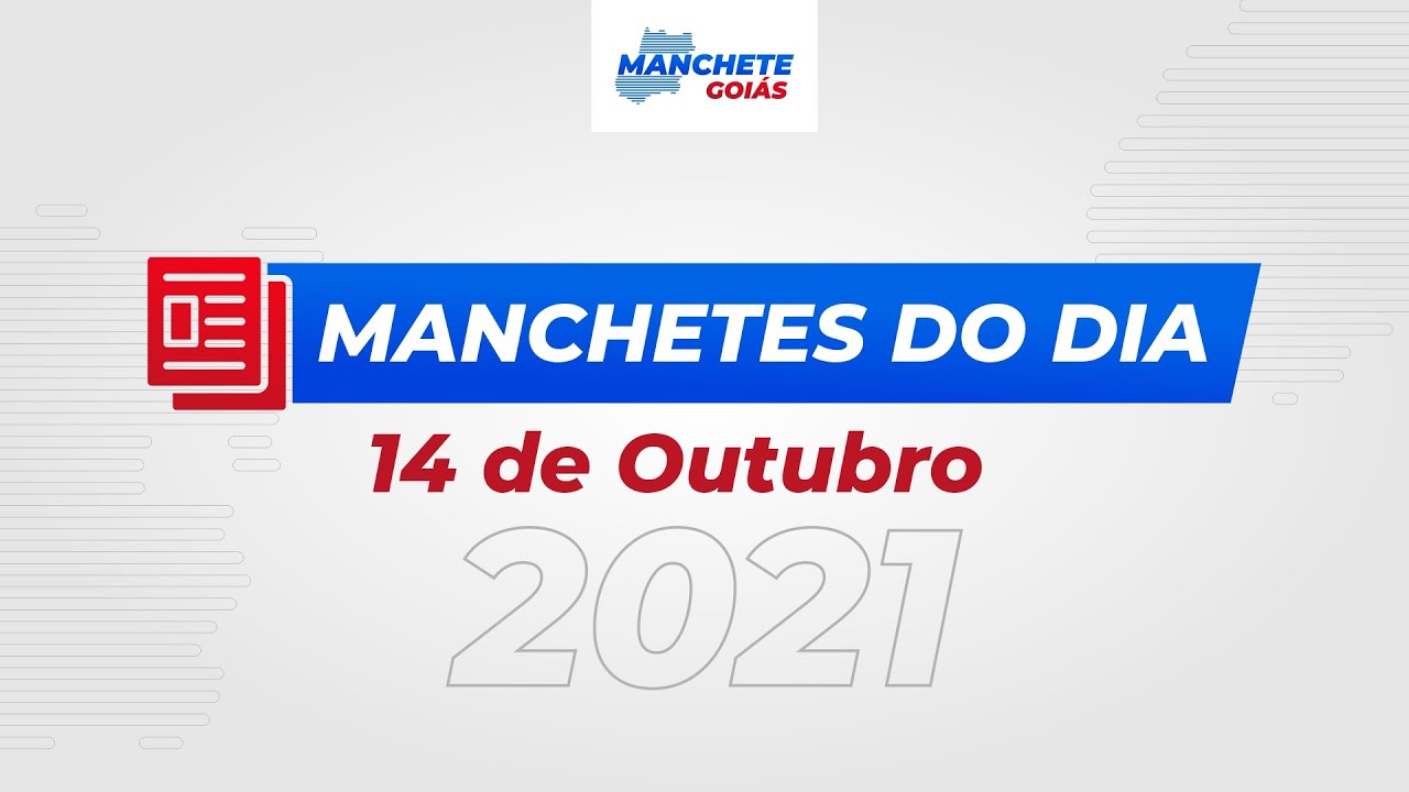 #MANCHETESDODIA 14/10/21