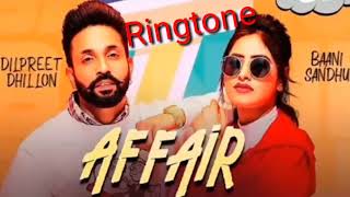 #AFFAIR song //ringtone mp3// Dilpreet dhillon (official song)