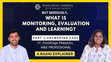 Ep 17: What is Monitoring & Evaluation? Part 3: Answering FAQs |Ft.Poorvaja Prakash,M&E Professional