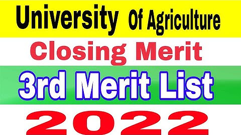 University of Agriculture 3rd Merit List Closing Merit 2022 Sub Campus|UAF Closing Merit 2022 Mphil