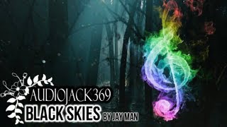 🎶Black Skies🎶 by Jay Man - Dark, Vocal, Background - ROYALTY FREE MUSIC✔