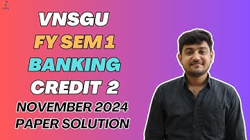 VNSGU | BCOM SEM 1| BANKING CREDIT 2 | NOV 2024 નું PAPER SOLUTION | E-ABHYASU