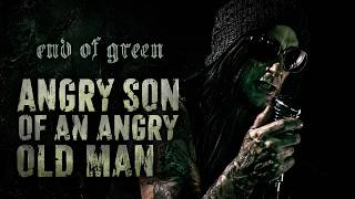 END OF GREEN - Angry Son Of An Angry Old Man (Official Music Video) screenshot 3