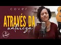 Através da Natureza - Tangela Vieira | (cover) Jô Aragão