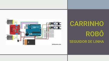 CARRINHO ROBÔ - SEGUIDOR DE LINHA