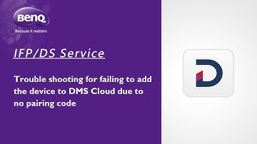 [BenQ FAQ] Public Display Product_Trouble shooting - No pairing code when adding device to DMS Cloud