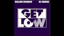 Dillon Francis & Dj Snake - Get Low (Audio)  - Durasi: 3:34. 