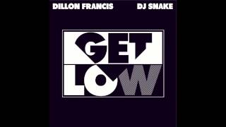 Dillon Francis Dj Snake Get Low