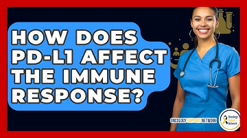 How Does PD-L1 Affect The Immune Response? - Oncology Support Network