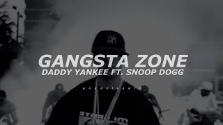 Gangsta Zone - Daddy Yankee Ft. Snoop Dogg (Letra) Resimi