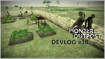 Pioneer Outpost Devlog #18