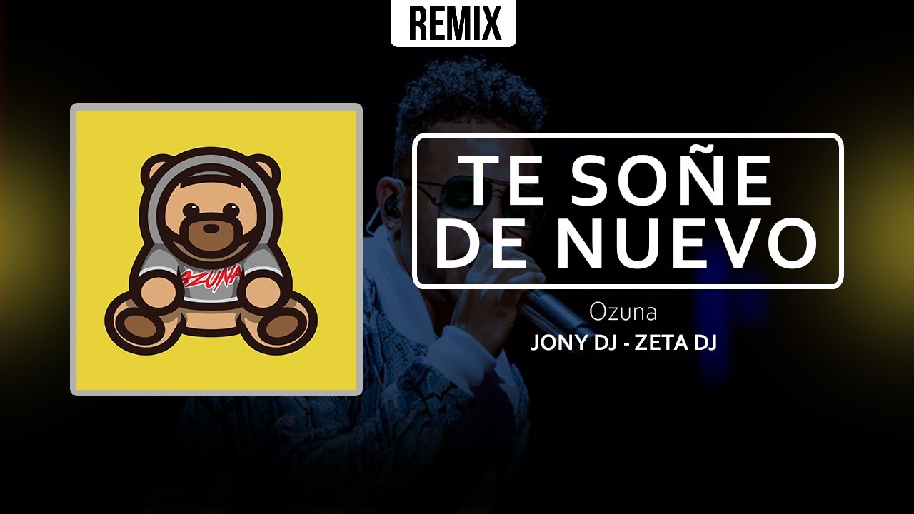 Te Sone De Nuevo Ozuna Remix By Jony Dj Zeta Dj Youtube