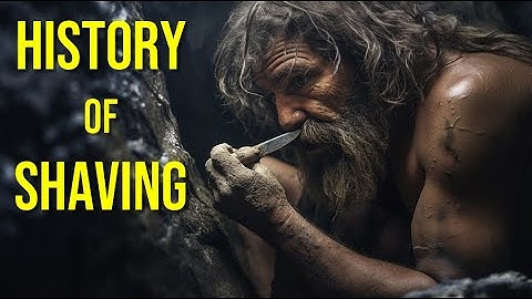 History of Shaving - For Ladies and Gentlemen