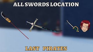 ⭐HOW TO GET ALL SWORDS IN LAST PIRATES