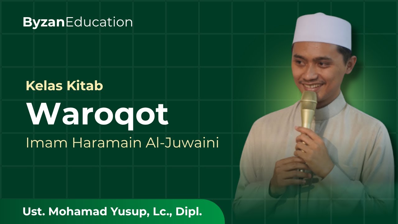 Kajian Waroqot Pertmuan 4 | Byzan Education & Ruwaq Ikdar Cairo