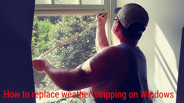 How to replace weather stripping on Windows