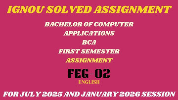 FEG 02 | BCA FIRST SEMESTER | IGNOU SOLVED ASSIGNMENT | JULY 2025 JANUARY 2026 SESSION 