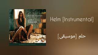 هبة طوجي - حلم [موسيقى]|Hiba Tawaji - Helm [Instrumental]