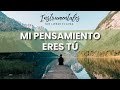 Mi Pensamiento Eres Tú - Instrumental Cristiano