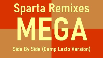 (PLEASE DON’T BLOCK THIS) Sparta Remixes Mega Side by Side (Camp Lazlo Version)