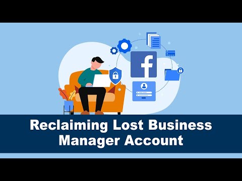 How To Reclaim Access To A Lost Facebook Business Manager Account