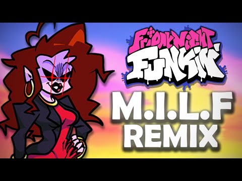 Friday Night Funkin - M.I.L.F (REMIX)